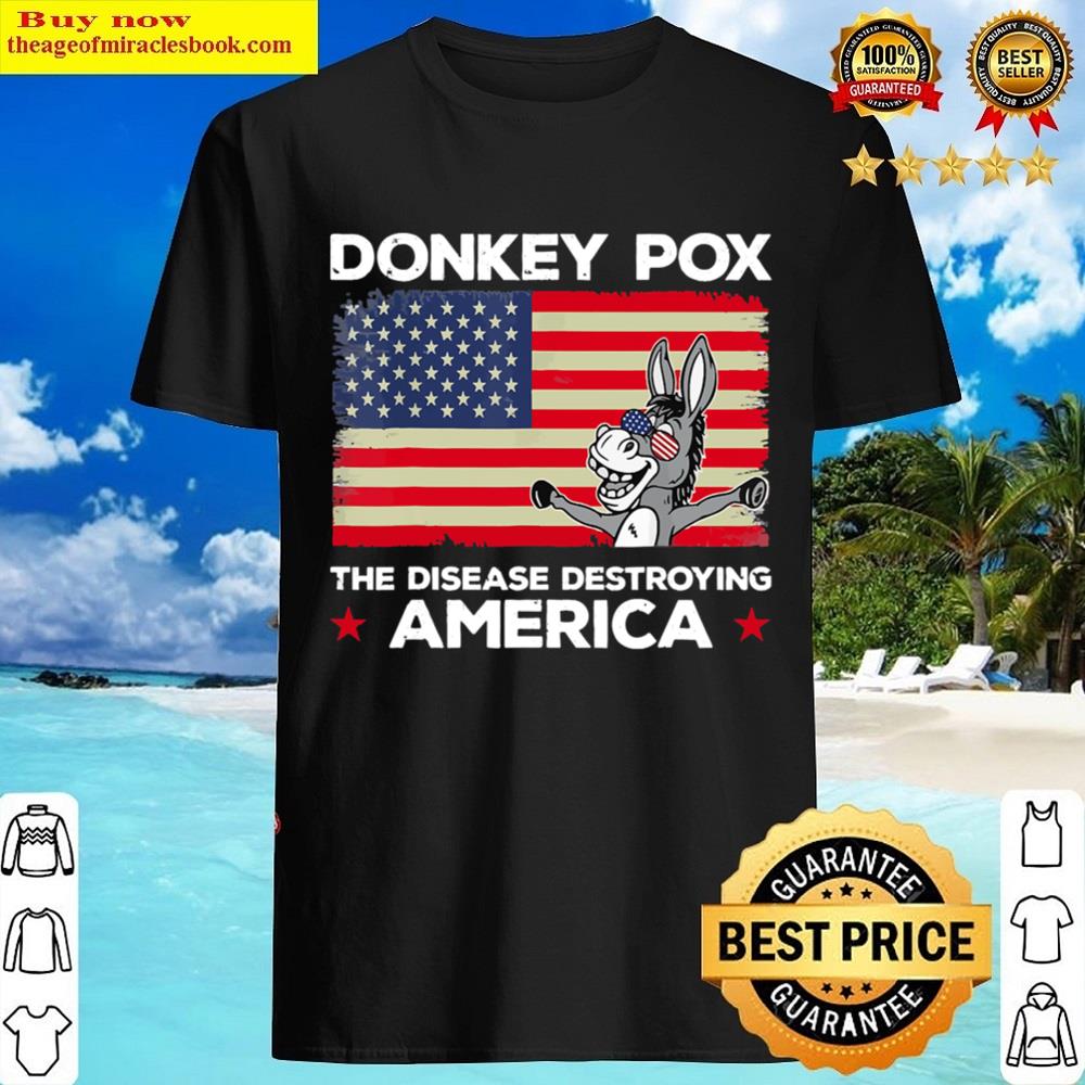 Black Donkey Pox The Disease Destroying America, Donkey & Usa Flag Shirt