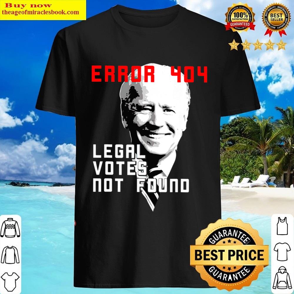 Black Error Legal Votes Not-found Funny Biden Shirt
