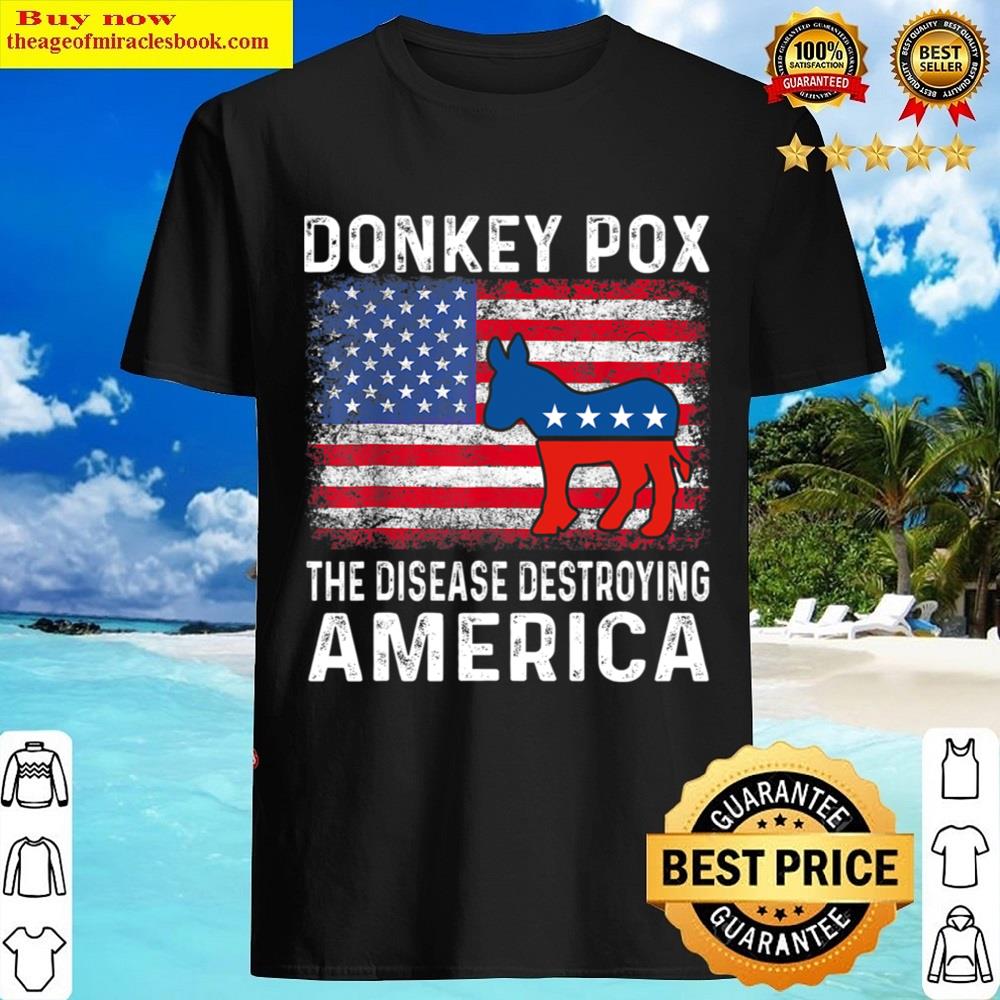 Black Funny Biden Donkey Pox The Disease Destroying America Back Shirt Shirt
