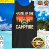 black funny master of the campfire camper outdoorlife camping tank top