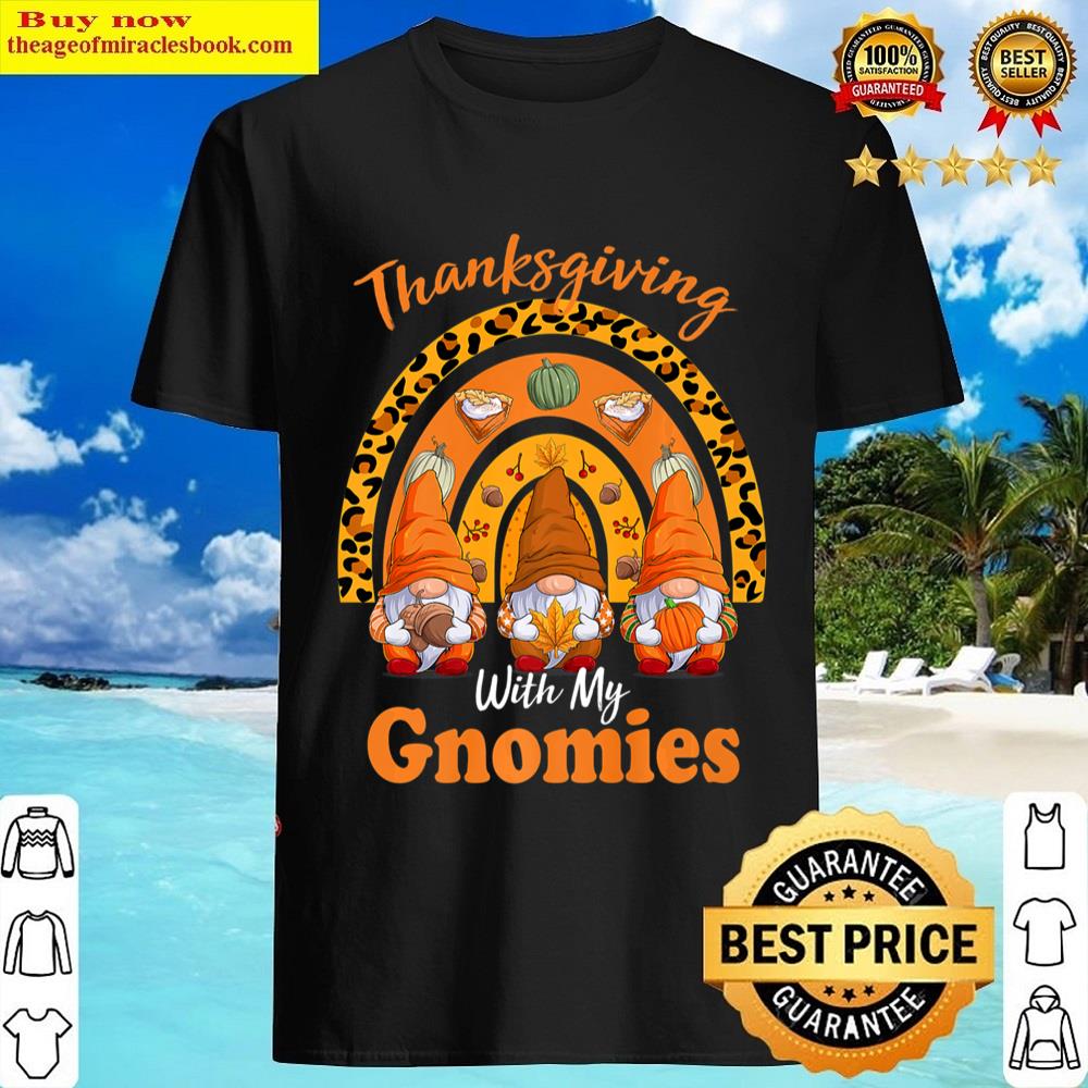 Black Funny Thanksgiving My Gnomies Gnome Lover Pumpkin Autumn Shirt