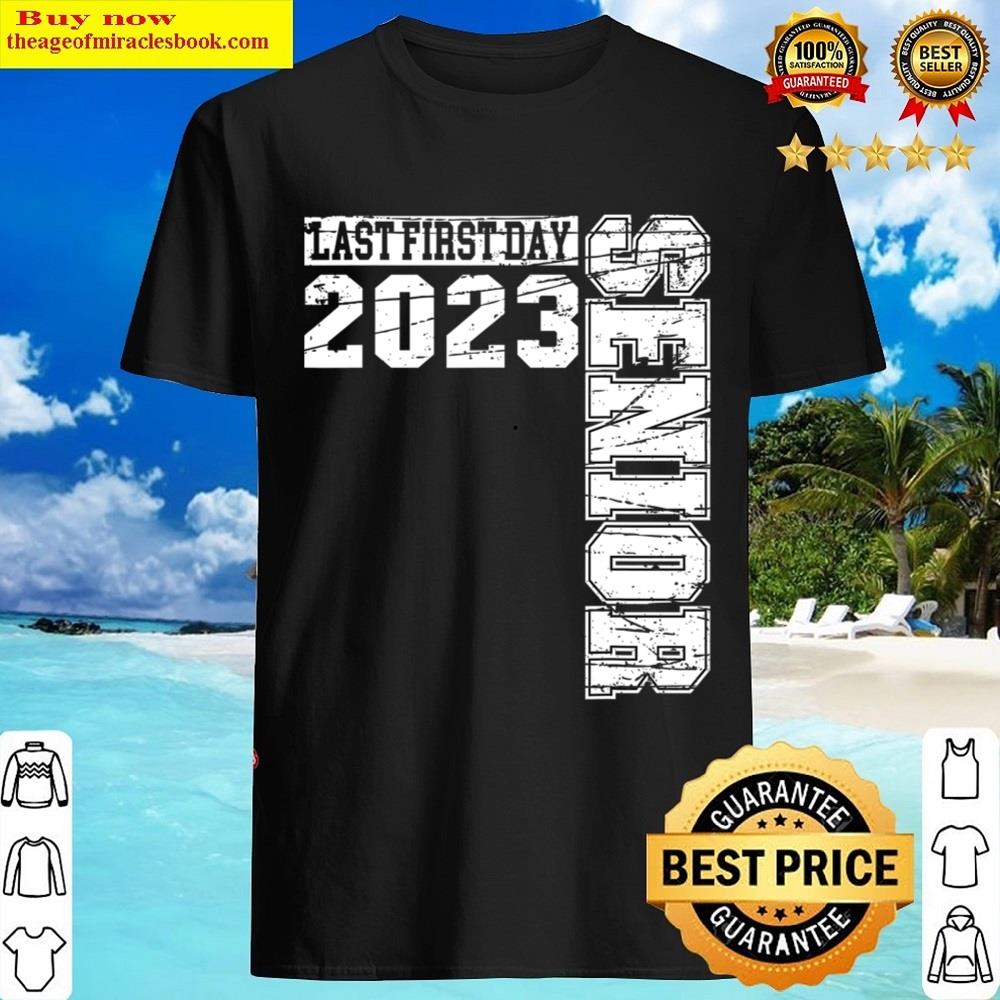 Black My Last First Day Senior Class Of 2023 Back To School 2023 Shirt