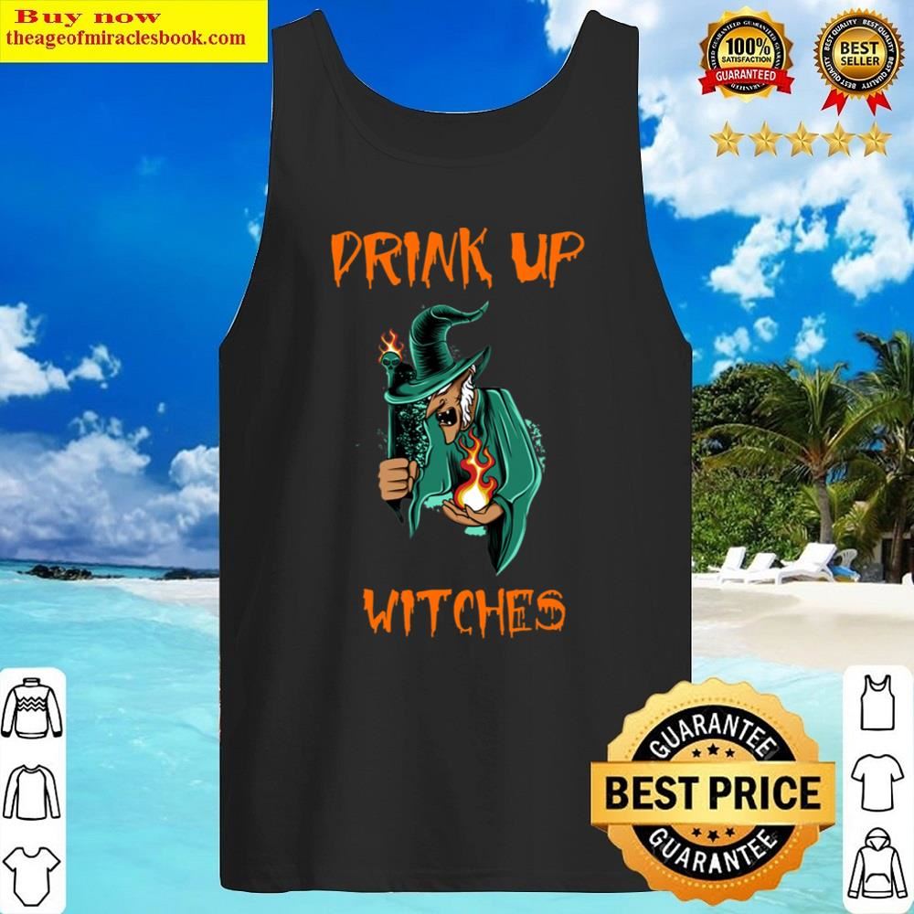 Drink Up Witches Halloween Drinking Quote 2022 T-shirt Shirt Tank Top
