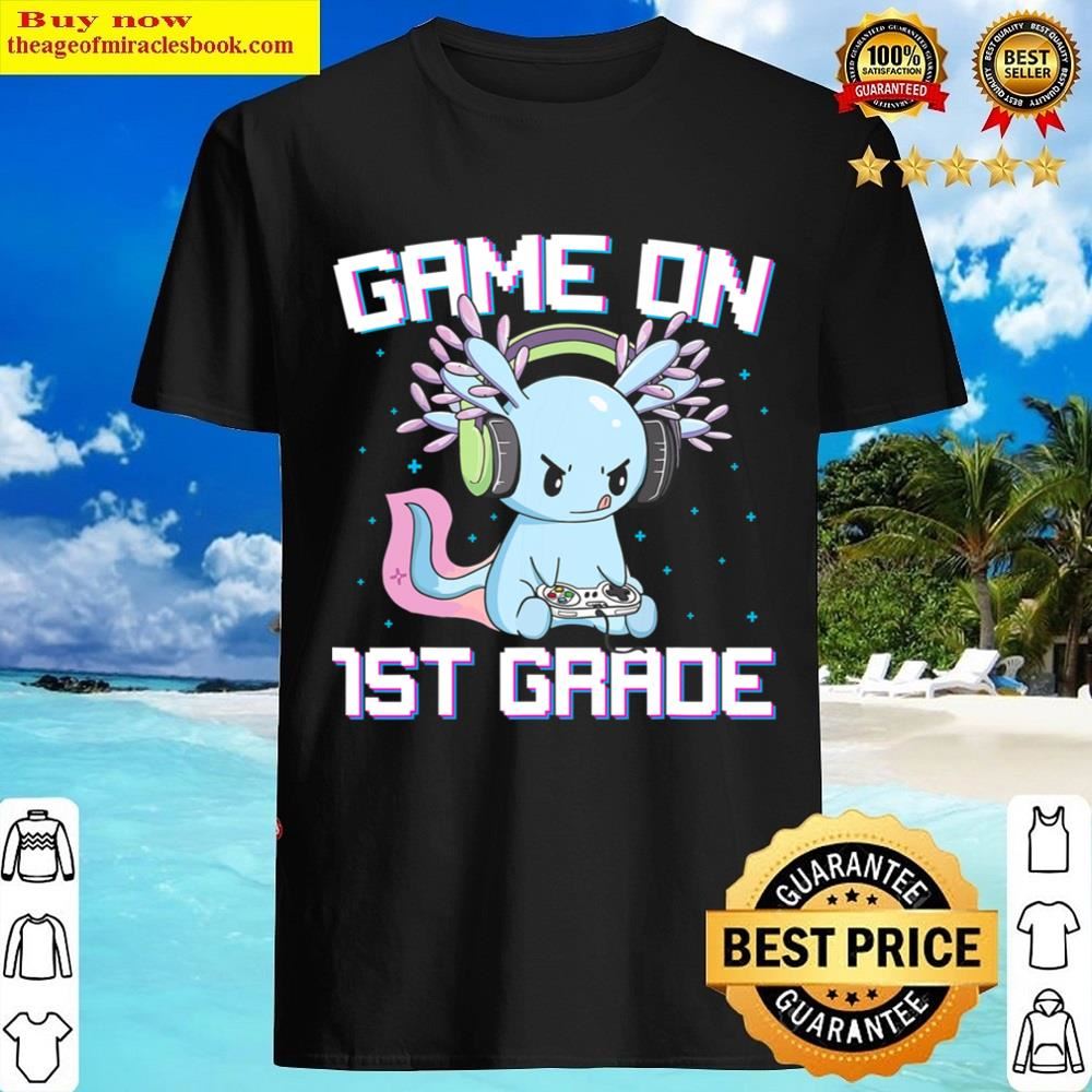 Game On 1st Grade Axolotl Gaming Back To School Student Kids Shirt