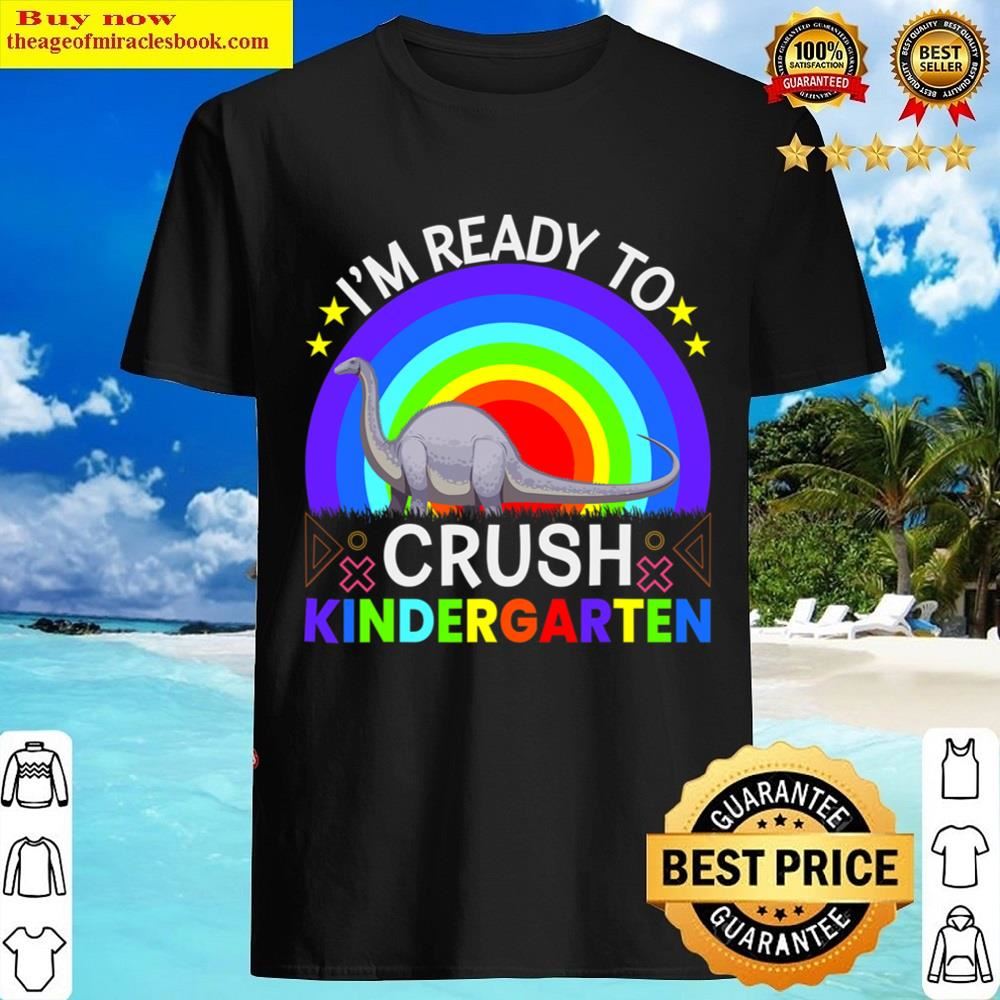 I’m Ready To Crush Kindergarten Boys Back To School Dinosaur Shirt
