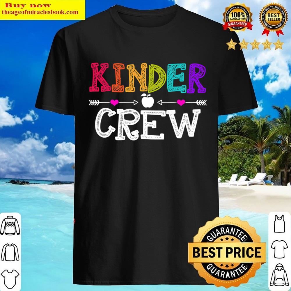 Kinder Crew Funny Kindergarten Teacher 1st Day Of School Shirt