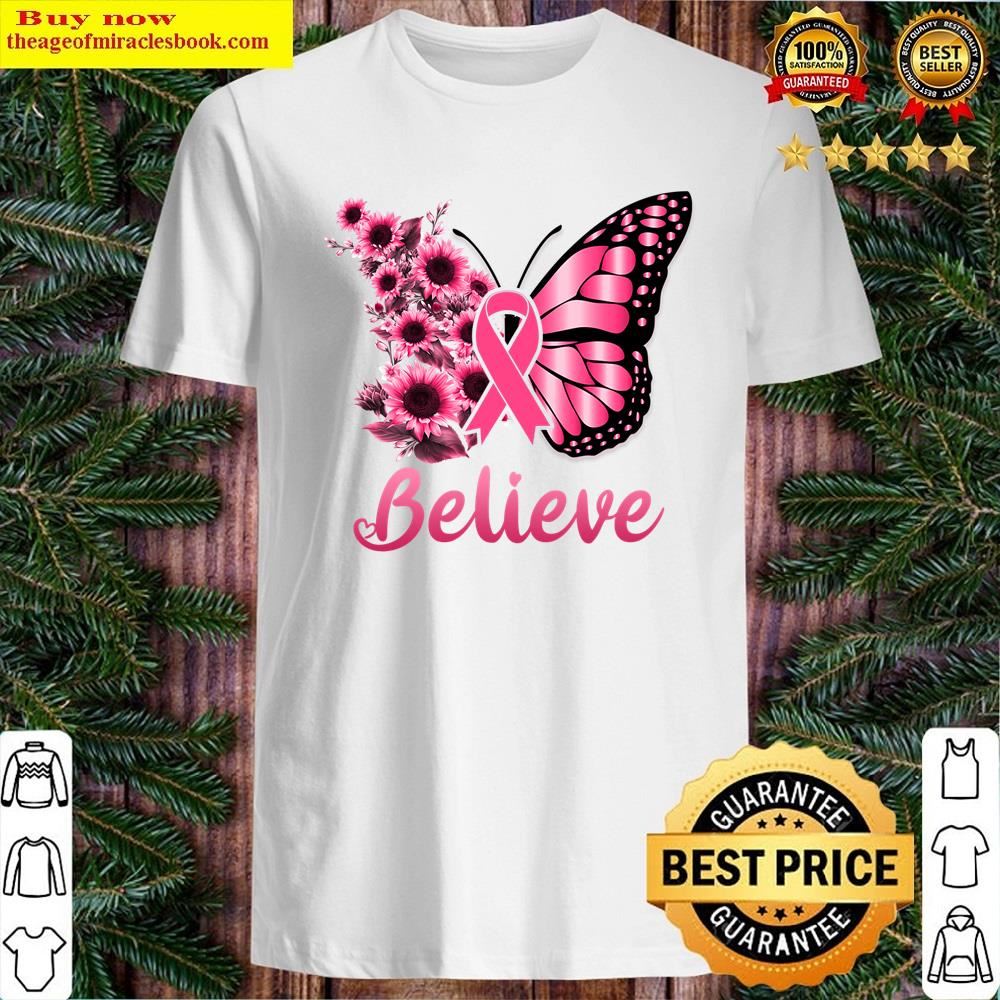 White Breast Cancer Awareness Warrior Pink Butterfly Believe Shirt