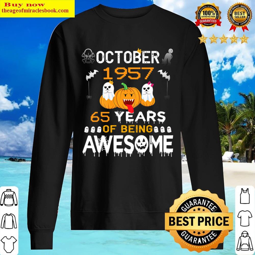65th birthday october 1957 65 year old t shirt sweater