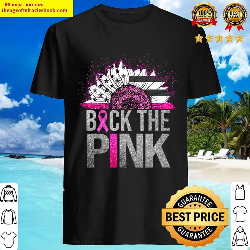 Back The Pink Ribbon Sunflower Breast Cancer Awareness Shirt