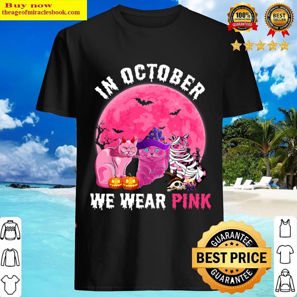 Cat Witch Halloween In October We Wear Pink Breast Cancer T-shirt Shirt