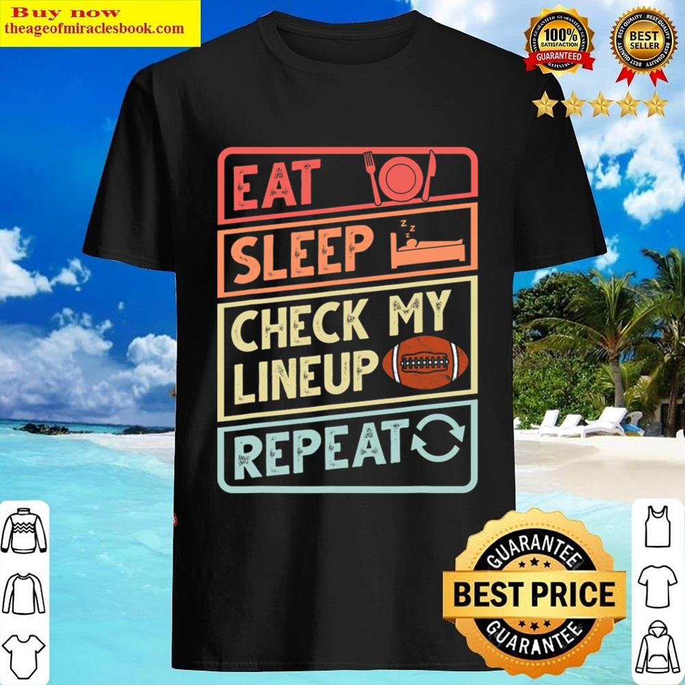 Eat Sleep Check My Lineup Repeat Retro Fantasy Football Shirt