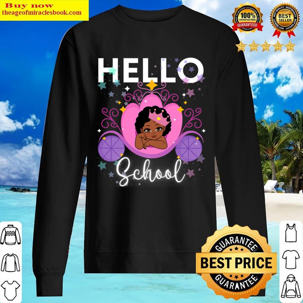 Hello School Black Girl Princess Magic Brown Skin Fun Girls Shirt Sweater