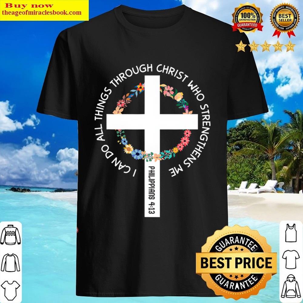 I Can Do All Things Through Christ Cross Jesus Religious Shirt
