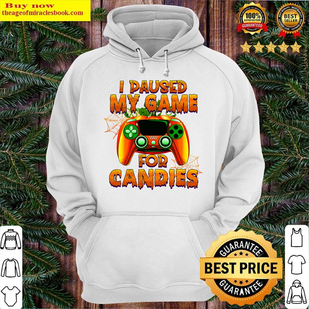 i paused my game for candies funny halloween gamer hoodie