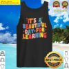 its beautiful day for learning retro teacher students tank top