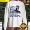 its weird being the same age as old people funny biden sweater