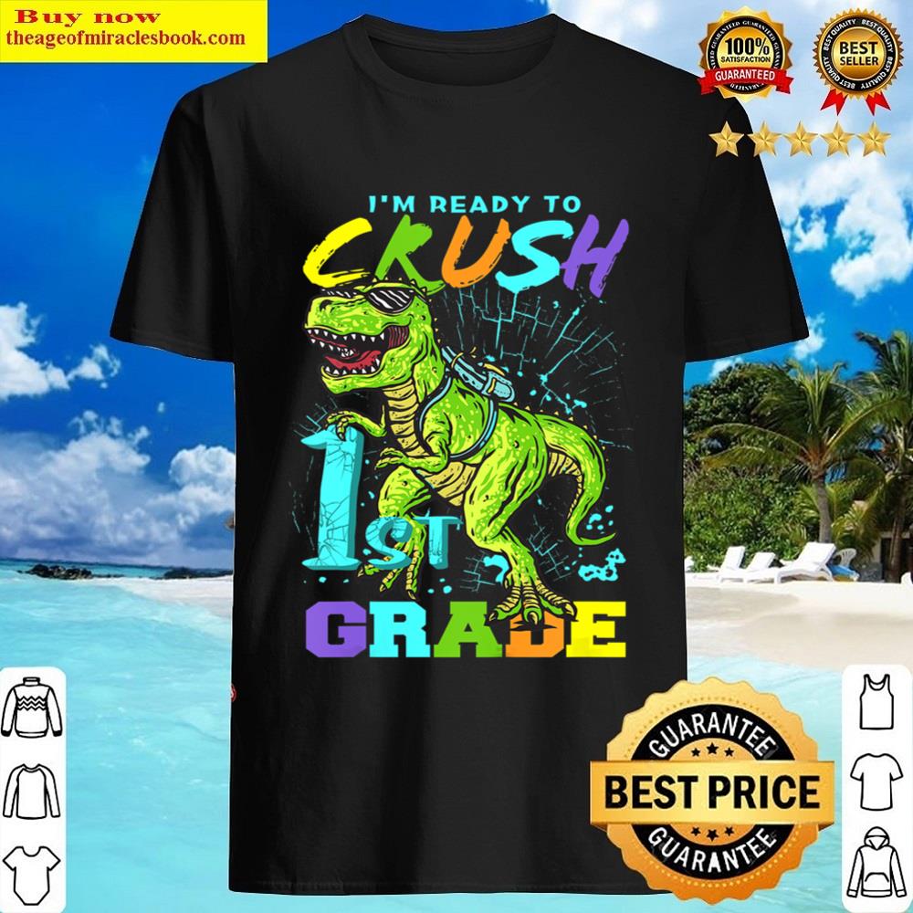Kids Funny First Grade T-rex Tee, I’m Ready To Crush 1st Grade Shirt