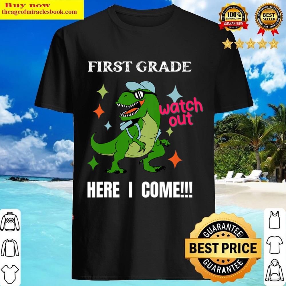Kids Watch Out First Grade Shirt