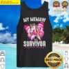 my memaw is a survivor breast cancer awareness unicorn t shirt tank top