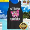 my mom is a survivor breast cancer awareness unicorn t shirt tank top