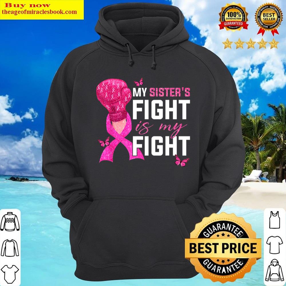my sisters fight is my fight breast cancer butterfly t shirt hoodie