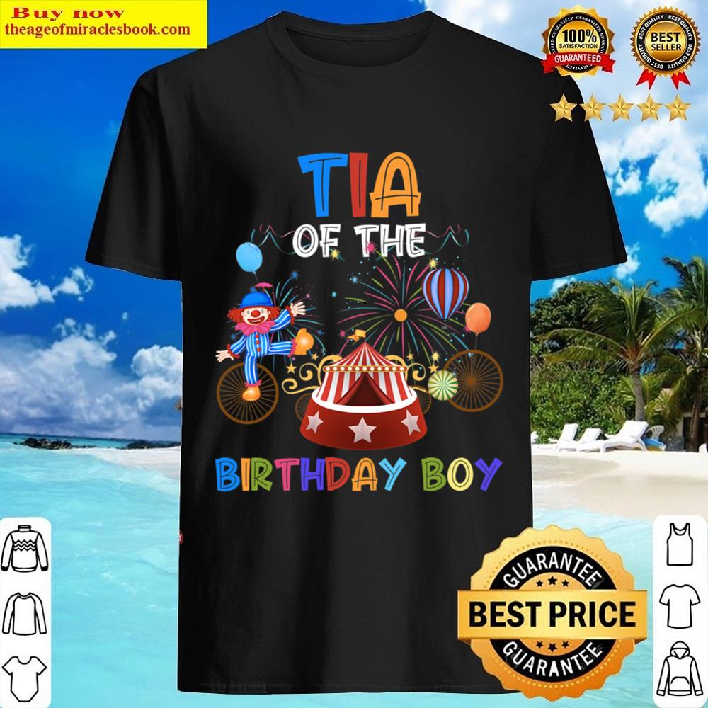 Tia Of The Birthday Boy Ringmaster Circus Birthday Party Shirt Shirt