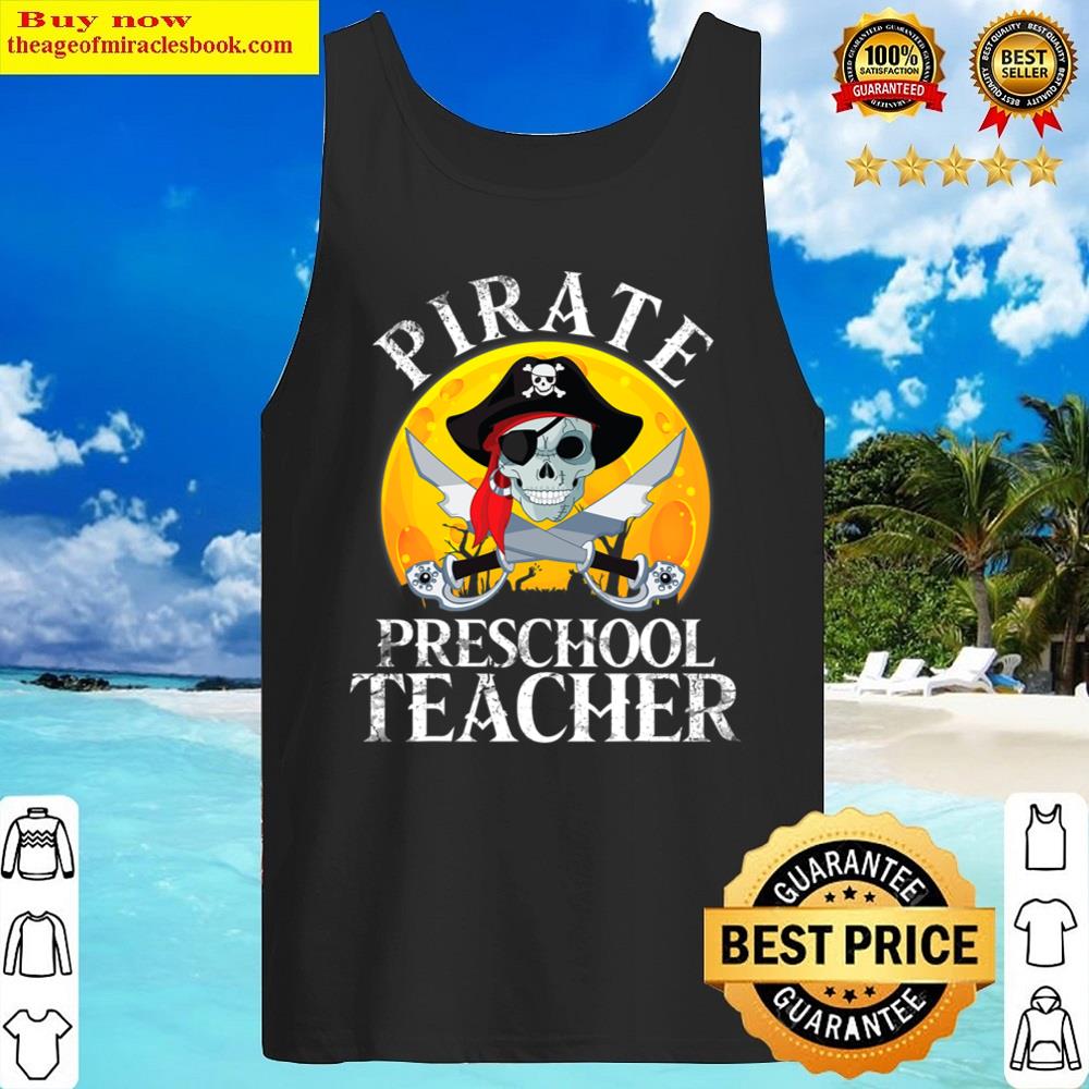 Vintage Pirate Skull Swords Happy Pirate Preschool Teacher Shirt Tank Top