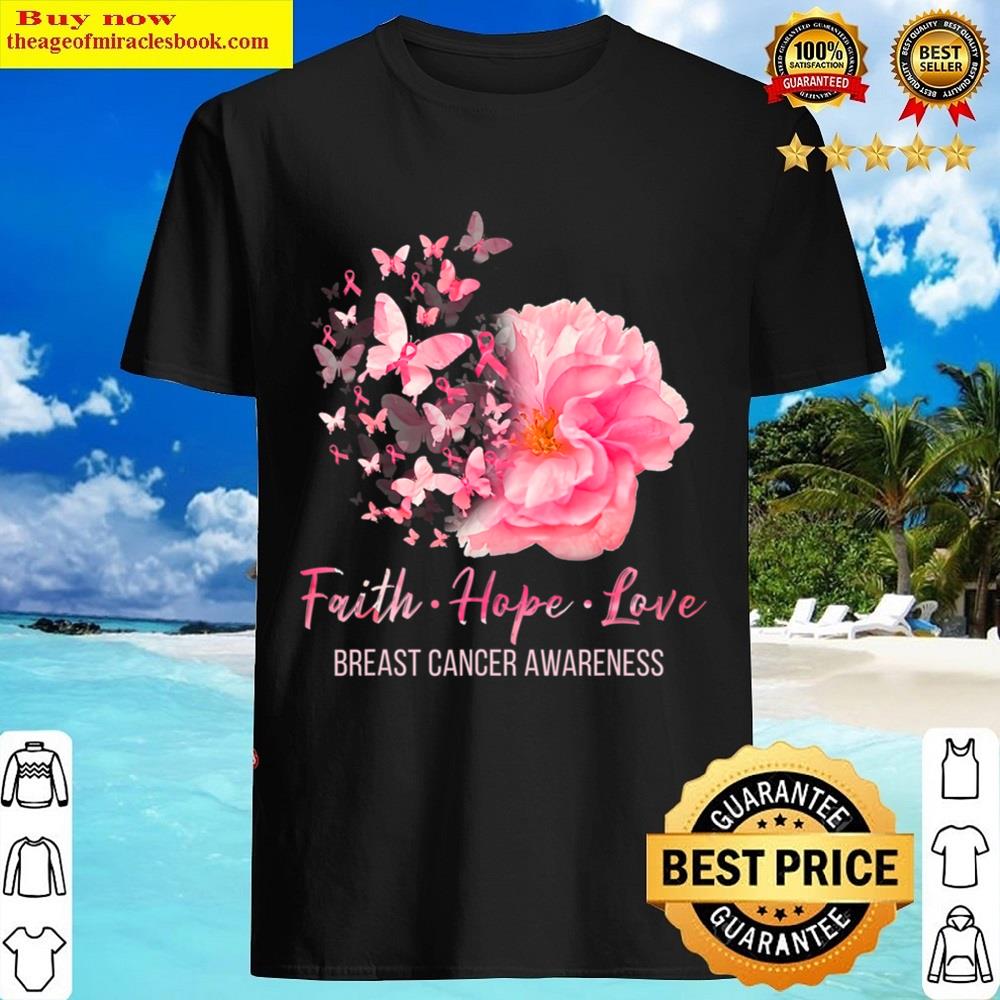 Breast Cancer Awareness Faith Hope Love Butterflies Shirt