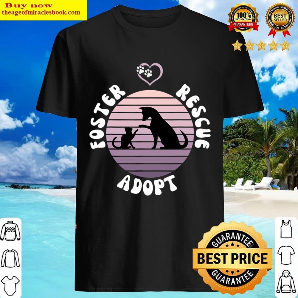 Foster Rescue Adopt – Animal Rescue Support – Trendy Retro Shirt