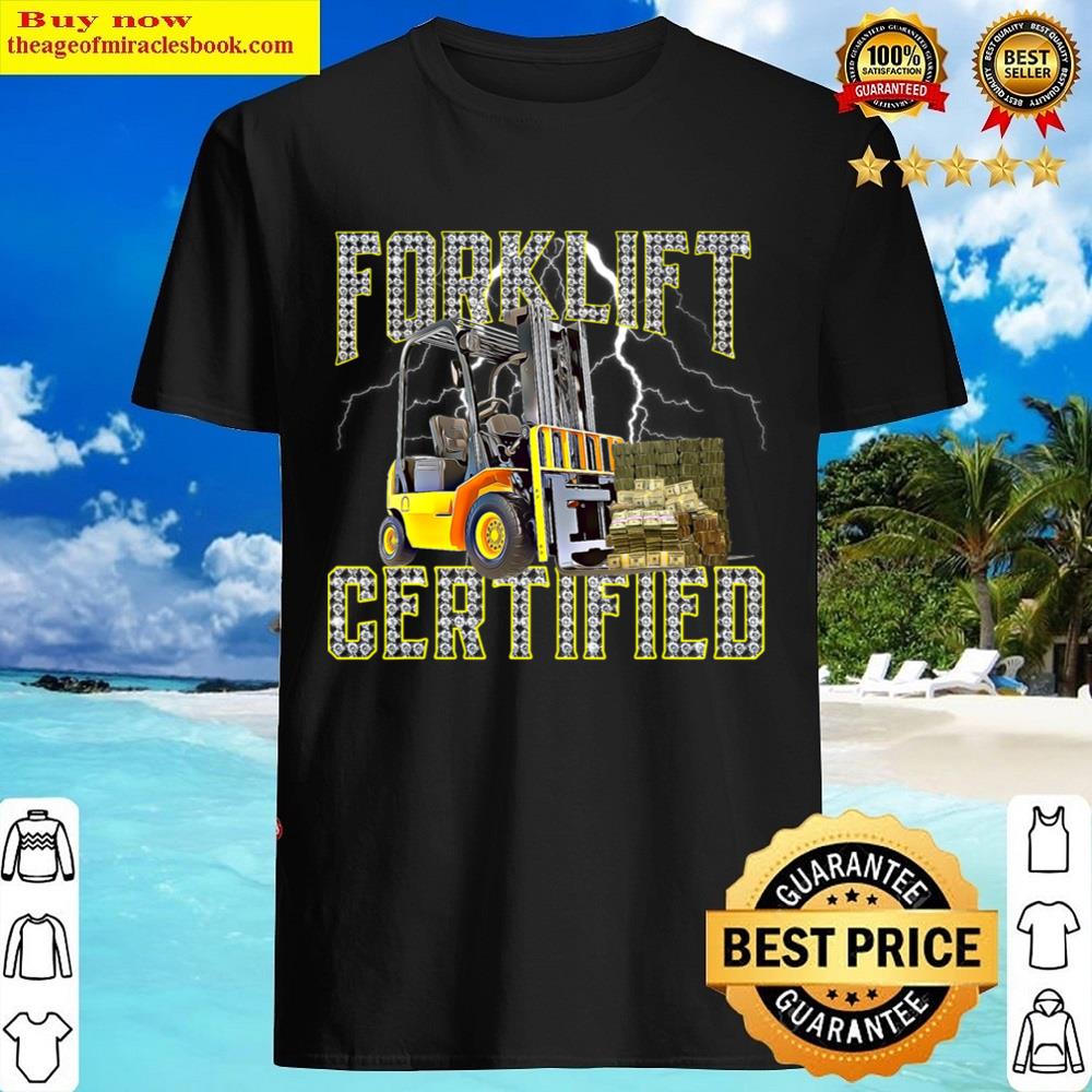 Retro Style Funny Forklift Operator Forklift Certified Shirt