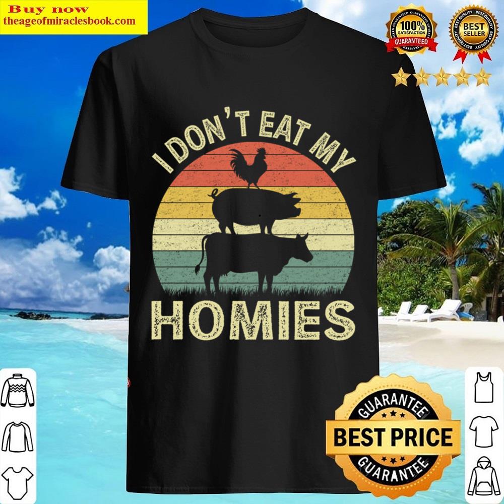 Vintage I Don’t Eat My Homies Animals Lover Vegan Vegetarian Pullover Shirt