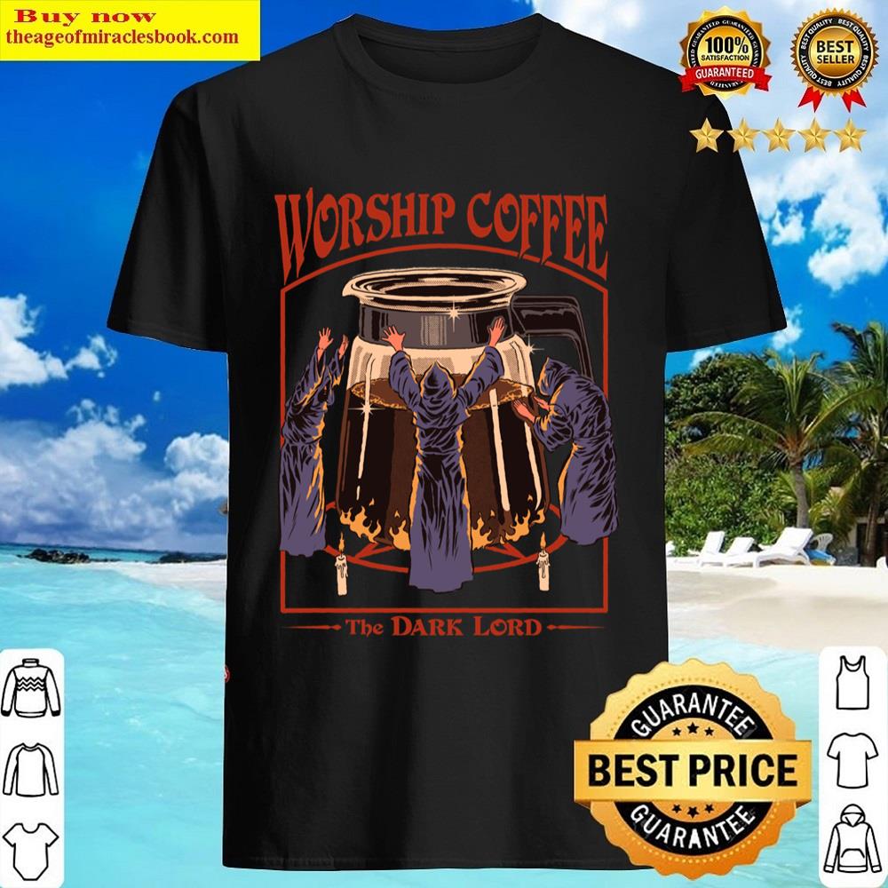 Worship Coffee Shirt