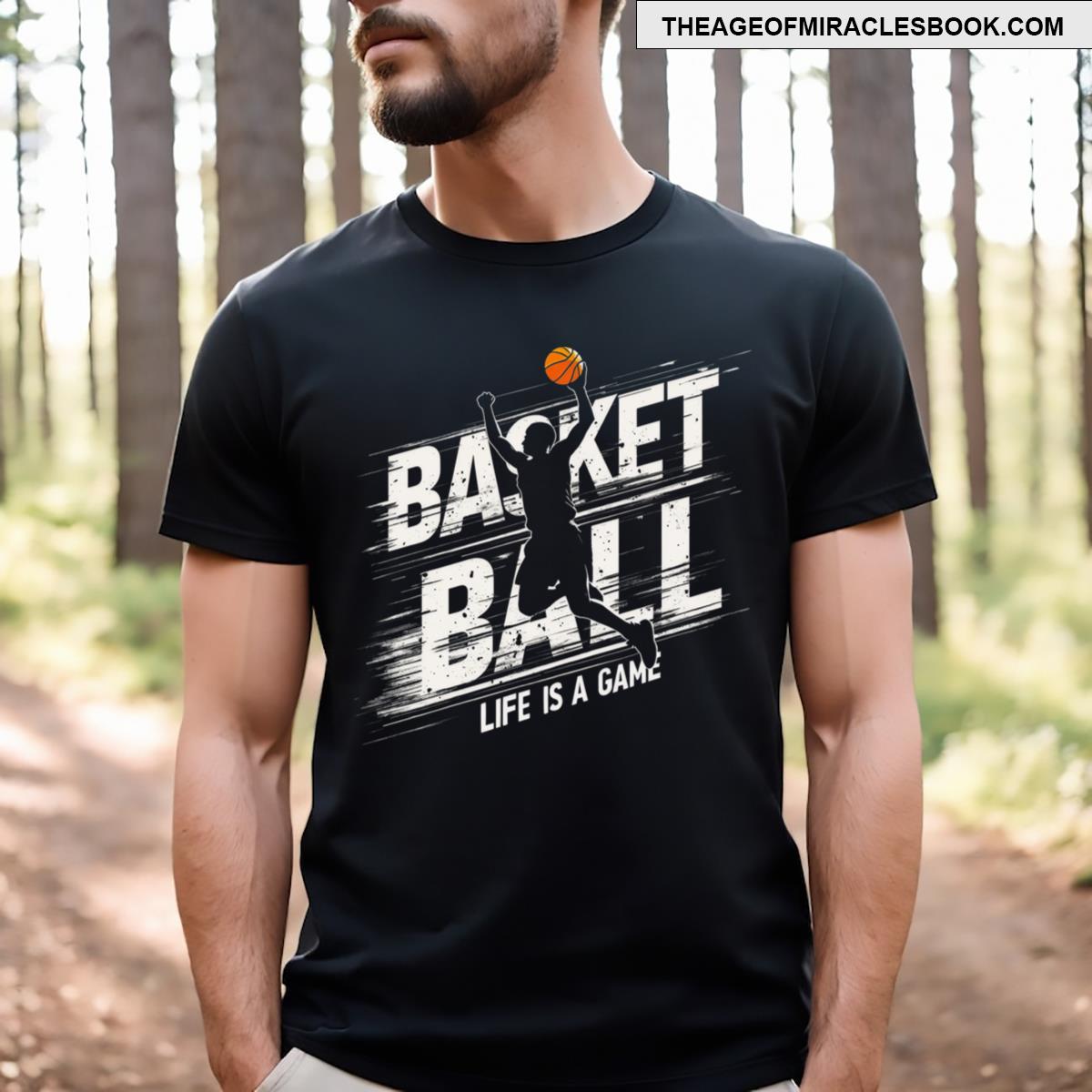 Basketball Life Is A Game T-shirt